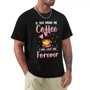 Ако ви отведе ме на кафе, аз ще те обичам вечно, тениски с котки, дрехи в стил на kawai, забавна тениска, мъжки дрехи Изображение