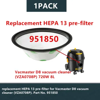 1 опаковка 951850 Взаимозаменяеми вакуум филтър за предварително почистване на HEPA 13 951850 е Съвместим с Vacmaster D8 VZA0708P 720 W 8Л резервни части за прахосмукачка Изображение