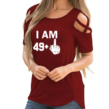 I Am 49 Plus, Женска тениска с принтом средния пръст, Летен Подарък за 50-тия Рожден Ден, Ежедневни тениски с отворени рамене, Дамски блузи Изображение